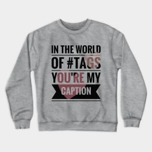 Couples tags Crewneck Sweatshirt